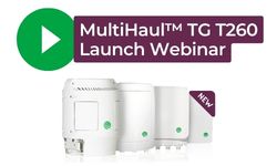 MultiHaul™ TG T260 Launch Webinar
