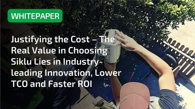 Justifying the Cost – The Real Value in Choosing Siklu Lies in Industry-leading Innovation, Lower TCO and Faster ROI