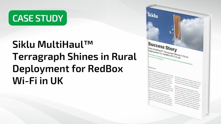 Siklu MultiHaul™ Terragraph Shines in Rural PtP Wireless Deployment for RedBox Wi-Fi in UK