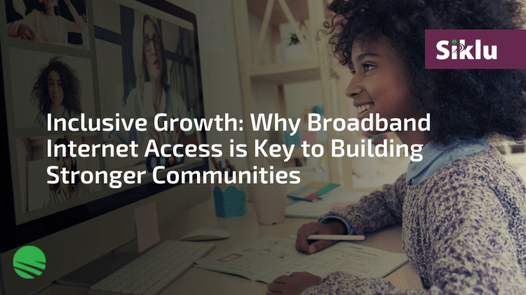 Inclusive Growth Why Broadband Internet Access is Key to Building Stronger Communities