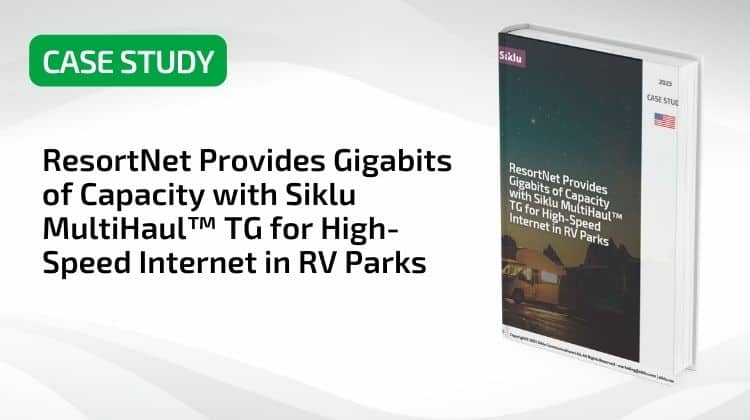 ResortNet Provides Gigabits of Capacity with Siklu MultiHaul™ TG for High-Speed Internet in RV Parks