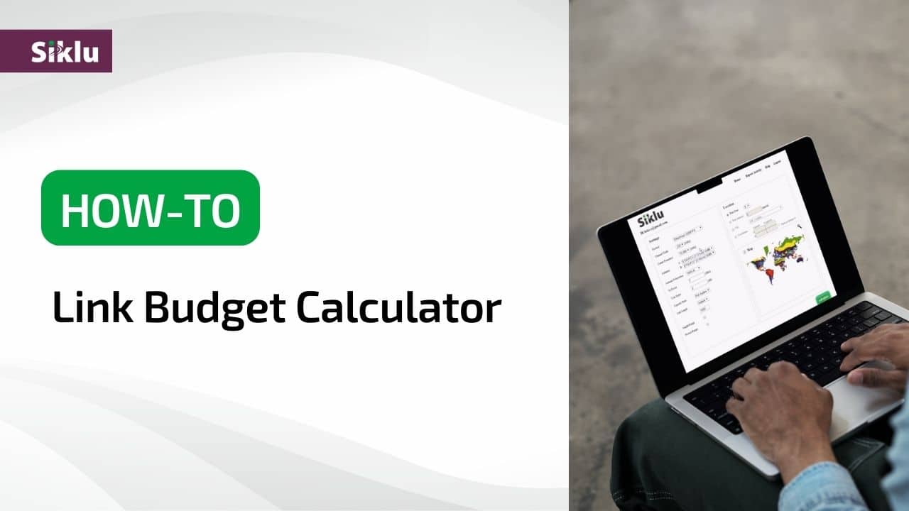 Siklu #HowTo - Link Budget Calculator